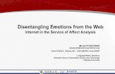 Disentangling Emotions from the Webarakilab.media.eng.hokudai.ac.jp/~ptaszynski/data/2008... · 2008. 11. 21. · Page 2 Presentation Outline 1. Introduction. 2. Affect analysis system