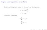Higher Order Equations as Systems - SJSU · got from the higher-order equation, so the characteristic equation of the matrix is the same as the characteristic equation of the higher-order