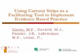 Using Cartoon Strips as a Facilitating Tool to Implement ... · Background Clinicians’ adherence to Evidence Based Practice (EBP) is associated with a reduction in health care cost