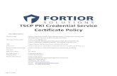 Fortior Solutions TSCP PKI Credential Service Certificate ... · TSCP PKI Credential Service Certificate Policy Page 1 of 105 Key Information: Formal title: Fortior Solutions Public