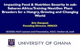 Impacting Food & Nutrition Security in sub- Saharan Africa ...wapcn.njau.edu.cn/Eric_Danquah.pdf · Eric Y. Danquah Dean, International Programmes The story behind the dream My Work