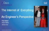 The Internet of Everything An Engineer’s Perspective · Defining terms •Speaking for myself, I find the discussion of the “Internet of Everything”, or of the “Internet of