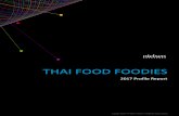THAI FOOD FOODIES - Nielsen · 2019. 5. 29. · Thai Food Foodies : 1,389,000 LIFE (000s) % Index Important to learn new things throughout life 1301 94 105 It is essential that I