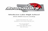 Medicine Lake High School - Amazon S3 · 2019. 3. 12. · Medicine Lake High School 2019-2020 Course Catalog Superintendent-Dr. J Lail Guidance Counselor-Mindy Lail 311 Young Street