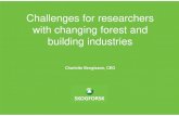 Challenges for researchers with changing forest and ... · (12 Mm3) Domestic (5 Mm3) Import (0.5 Mm3) Housing 12% Joinery/furniture 20% Packaging 19% Renovation + impregnation 24%