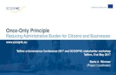 Once-Only Principle · Once-Only Principle EU eGovernment Action Plan 2016-2020 - among the underlying principles is ‘once only’: “[…] ensure that citizens and businesses