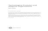 Technological Evolution and Adaptive Organizations€¦ · Adaptive Organizations Stuart A. Kauffman William G. Macready SFI WORKING PAPER: 1995-02-008 SFI Working Papers contain