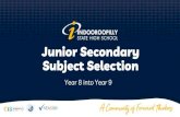 Junior Secondary Subject Selection...Timothy Barraud – Associate Principal -Junior Secondary Jenny Knowles – Deputy Principal – Partnerships and Wellbeing (Year 8 & 9) Carla