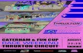 BRITISH RACING & SPORTS CAR CLUB CATERHAM & FUN CUP … · 2020. 8. 21. · BRITISH RACING & SPORTS CAR CLUB AUGUST 22|23 THRUXTON CIRCUIT 2020 RACE WEEKEND. THRUXTON CIRCUIT 2 This