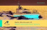 Baltic Workboats US WAVE PIERCING PILOT BOATS...Baltic Workboats US Shipyard is located in Tampa, Florida. At Baltic Workboats, we have brought ship-building into the 21st Century