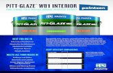 PITT-GLAZE WB1 INTERIOR · 2019. 6. 20. · PITT-GLAZE WB1 EGGSHELL CODE BASE SIZES 16-310 White/Pastel 1s, 5s 16-340 Neutral 1s, 5s PITT-GLAZE WB1 SEMI-GLOSS CODE BASE SIZES 16-510