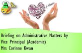 Briefing on Administrative Matters by Vice Principal ... · P1 Info Day Programme Friday, 3 January 2020 Time Programme for P1 Info Day 2020 8.00 a.m. - 8.15 a.m. Parents/ Legal Guardians