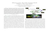 Monocular SLAM Supported Object RecognitionObject recognition is a vital component in a robot’s repertoire of skills. Traditional object recognition meth- ... Multi-view Object Detection