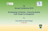 TII Annual Conference 2019 Archaeology Contracts …...TII Annual Conference 2019 Archaeology Contracts –Ensuring Quality from Tender to Completion by Tracy Smith and James Eogan