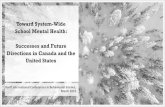 Toward System-Wide School Mental Health: Successes and ... · Successes and Future Directions in Canada and the United States Banff International Conferences in Behavioural Science,