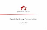Anadolu Group Presentation · 2016. 1. 8. · 4 Operating in 19 countries with 61 production plants from the Atlantic to the Pacific Exports to more than 80 countries A global group