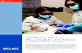 Realizing the Value of Waterlase Dentistry · 2018. 9. 7. · Without a laser in her practice, patients were leaving to find a new laser dentist. With her Waterlase, Dr. Goel was