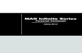 MAG Infinite Series - download.msi.com€¦ · Overview Congratulations for purchasing the Infinite Series Personal Computer System. This system is your best PC choice With the fantastic