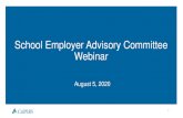 School Employer Advisory Committee Webinar · 2020. 8. 4. · School Employer Advisory Committee Out-of-Class Reporting Reminder (1 of 2) Annual Notification (June) •Public agency