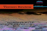Yemen ReviewThe OCTOBER 2019 · Yemen ReviewThe CTE 2019 6 would be fraught, especially with the process headed by a Saudi bureaucracy known for its bloat and sluggishness. Remember,