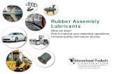 What are they? How to improve your assembly …Rubber Assembly Lubricants What are they? How to improve your assembly operations, increase quality and reduce injuries. 201 Connecticut