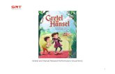 Gretel and Hansel Relaxed Performance Visual Story · The story begins with Gretel and Hansel peeping out of the curtains and giggling amongst themselves. Gretel and Hansel then come