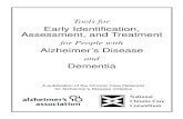 Early Identification, Assessment, and Treatment · 2007. 6. 20. · Tools for Early Identification of Dementia Dementia is very prevalent among the elderly but is often overlooked