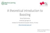 A theoretical introduction to Boosting · Boosting •Boosting refers to this general problem of producing a very accurate prediction rule by combining rough and moderately inaccurate