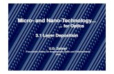 Micro- and Nano-Technology - uni-jena.de · 2015. 5. 7. · Chromium etching (RIE) 5. Deep etching into substrate (ICP ... plasma activation sputtering thermal evaporation • dip