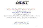 Killer Asteroids, NASA & LSST Zeljko Ivezi c University of …faculty.washington.edu/ivezic/talks/AHM2010.pdf · 2017. 7. 18. · Killer Asteroids, NASA & LSST Zeljko Ivezi c University
