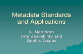 Metadata Standards and Applicationsmanagemetadata.com/msa_r2/MSA_pt.8_r2a_dih.pdfMetadata Standards & Applications 9 Other important definitions Archive: Not the same as ‗archive‘