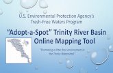 U.S. Environmental Protection Agency’s Trash-Free Waters ... · • partners to receive trend analysis reports and other valuable data. Stakeholders Project Funding Project Contractor.