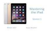 Mastering the iPad · • Getting your settings right and learning the basics • Mastering the “native” apps – Camera, Calendar, Contacts, FaceTime, iBooks, iTunes, Maps, Messages,