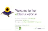 Welcome to the eClaims webinar - TELUSpage.telushealth.com/rs/655-URY-133/images/webinar-eclaims_for_podiatrists...Welcome to the eClaims webinar To connect via telephone: 1-877-668-4490
