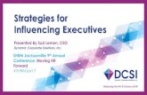 Strategies for Influencing Executives...Influencing Executives Presented By Suzi Lemen, CEO Dynamic Corporate Solutions, Inc. Relationship between Business & HR Today Sources: Deloitte: