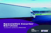 Specialist Courier Services · 2020. 6. 18. · Specialist Courier Services RM3799 | 6 Lot 4: Explosive Substances (Class 1) and Firearms Lot 4 suppliers provide a range of delivery