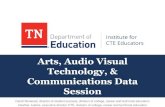 Arts, Audio Visual Technology, & Communications Data Session · 2017. 10. 24. · Arts, Audio Visual Technology, & Communications Data Session Candi Norwood, director of student success,