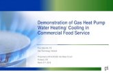 Demonstration of Gas Heat Pump Water Heating/ Cooling in ...Unlike residential water heating, market already moving towards “condensing” (Thermal Efficiency > 90%), AHRI estimates
