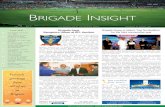 BRIGADE INSIGHT...Director of IIM, Bangalore. It is a great feeling to record that the first phase of our large integrated enclave, Brigade Metropolis, is completed. Now that four