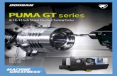 PUMA GT series...PUMA GT Series forms the largest machining area in its class to yield the maximum productivity with the minimum costs. Machining Area Max. 1275 mm (50.2 inch)Max.