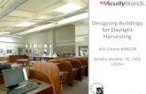Designing Buildings for Daylight Harvestingaee-seva.org/wp-content/uploads/2013/11/AB228_-Designing... · 2015. 6. 8. · Benefits of Daylight Daylighting and Views Studies Link:
