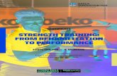 STRENGTH TRAINING: FROM REHABILITATION TO PERFORMANCE · 2019. 9. 16. · strength training in the two major work environments that are presented: the strength and conditioning coach