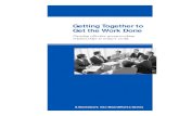 Getting Together to Get the Work Done - ICNA Boredwork into BoardWorks Series:Getting Together to Get the Work Done 3 A. Questions that can guide the decision making process for determining