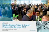Nordic Region Trade & Export Finance Conference 2017€¦ · The Nordic Region Trade & Export Finance Conference celebrated its 10th anniversary on November 16, 2017, bringing together