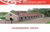 Home - Museum Joure - JAARBOEK 2010 · 2019. 4. 16. · Verbouw van It Sael In januari vond de eerste bouwvergadering plaats met de gemeente en de aannemers. Afgesproken werd dat