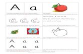 a...take a bite of the apple. Finger trace the letter shapes from the dots and say the / a / sound. Use your pointing finger to ‘write’ the letter shape in the air. Here is the