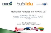 National policies on HIV/AIDS - Terviseinfo · 2017. 1. 25. · HIV/AIDS Surveillance System in Latvia (CoM 628) TB register National Deaths register REUCH, Infectology Center of