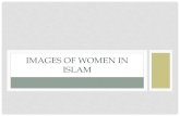 Images of Women in Islam - Yale University...WHAT THE WEST SEES IN THE MEDIA    ...