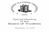 Special Meeting of the Board of Trustees...2018/11/15  · NIU Special Board of Trustees -i- November 15, 2018 A G E N D A Special Meeting of the BOARD OF TRUSTEES OF NORTHERN ILLINOIS