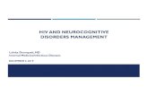 HIV AND NEUROCOGNITIVE DISORDERS MANAGEMENT · MILD NEUROCOGNITIVE DISORDER (MND) The spectrum includes interference with activities of daily living: oAttentiveness, especially when